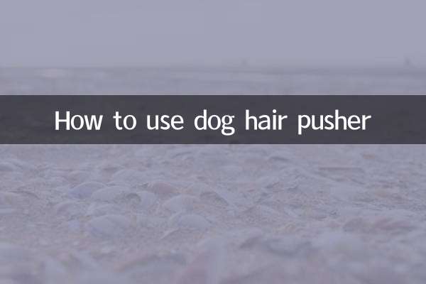 So verwenden Sie den Hundehaarschieber