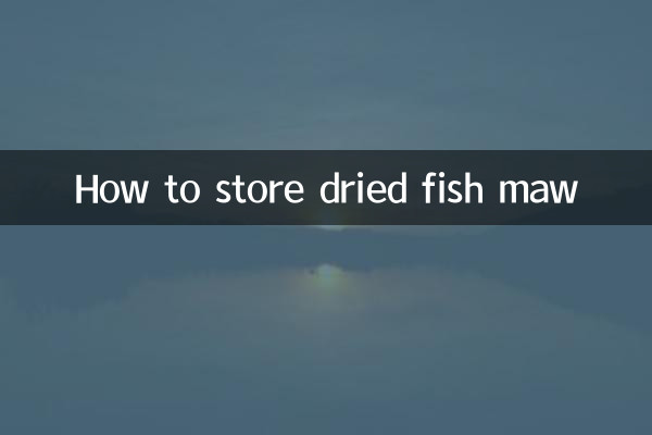 How to store dried fish maw
