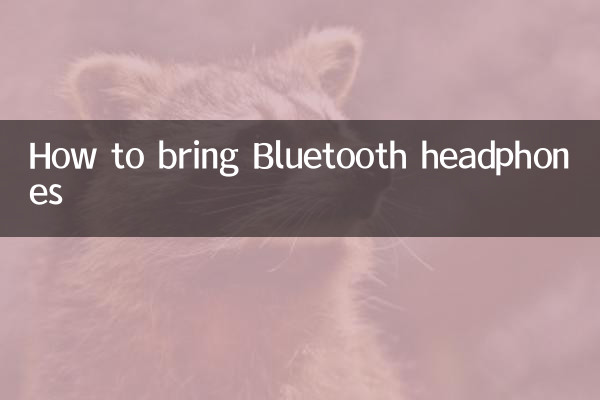 Comment apporter des écouteurs Bluetooth