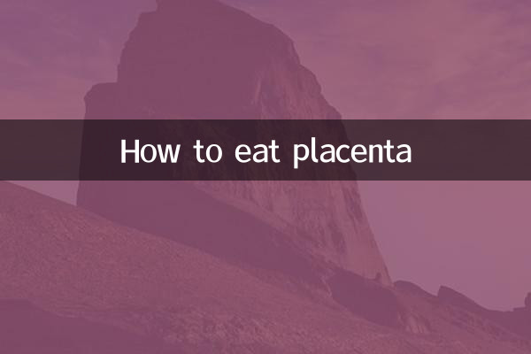 How to eat placenta