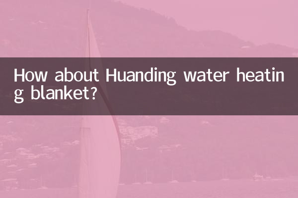 Que tal cobertor de aquecimento de água Huanding?