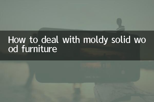 How to deal with moldy solid wood furniture
