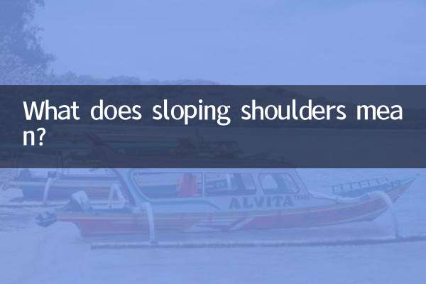What does sloping shoulders mean?