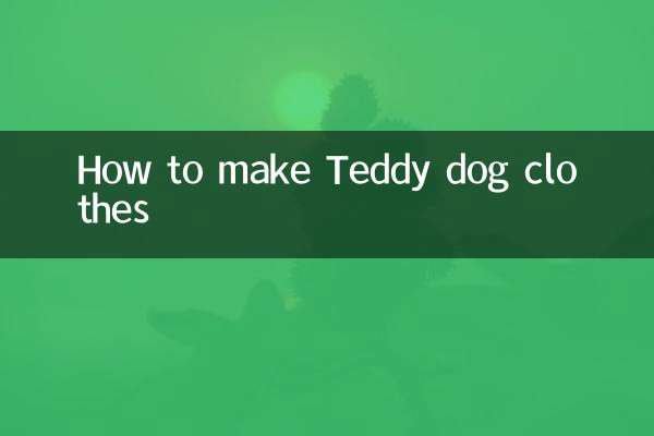 How to make Teddy dog clothes