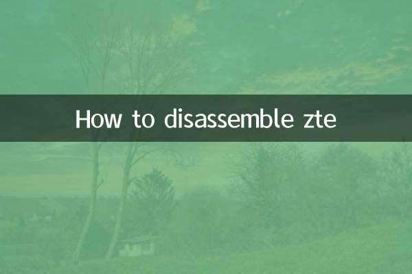 How to disassemble zte