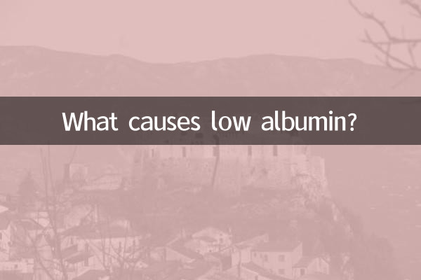 O que causa baixa albumina?