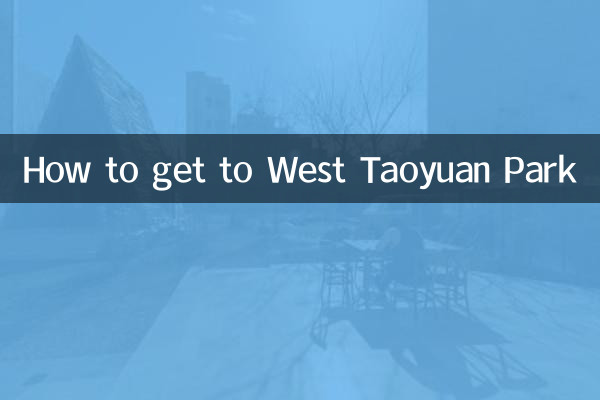 So gelangen Sie zum West-Taoyuan-Park