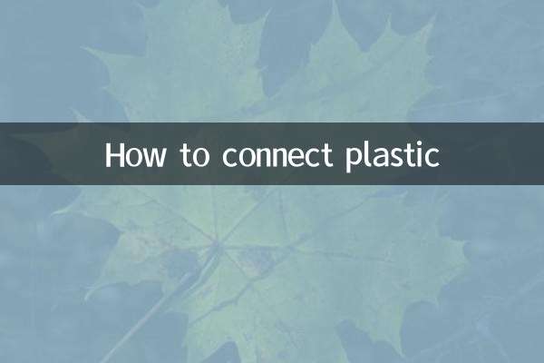Comment connecter le plastique