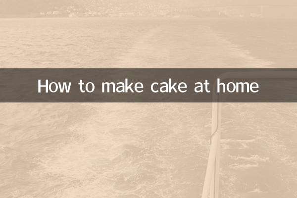 How to make cake at home