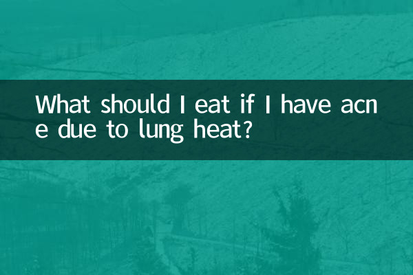 O que devo comer se tiver acne devido ao calor pulmonar?