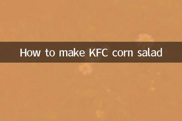 How to make KFC corn salad