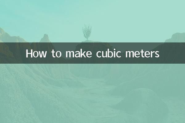 How to make cubic meters