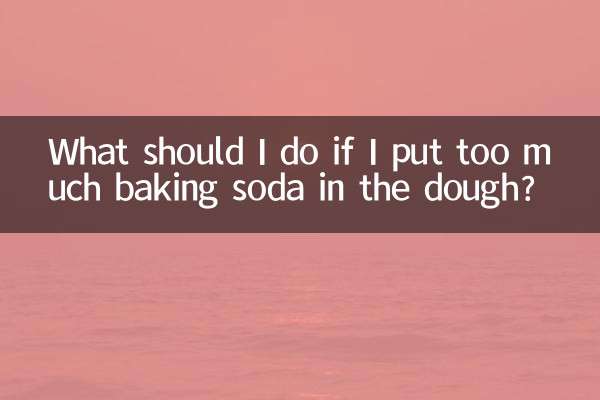 What should I do if I put too much baking soda in the dough?