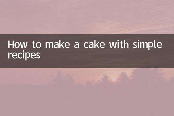 Como fazer um bolo com receitas simples