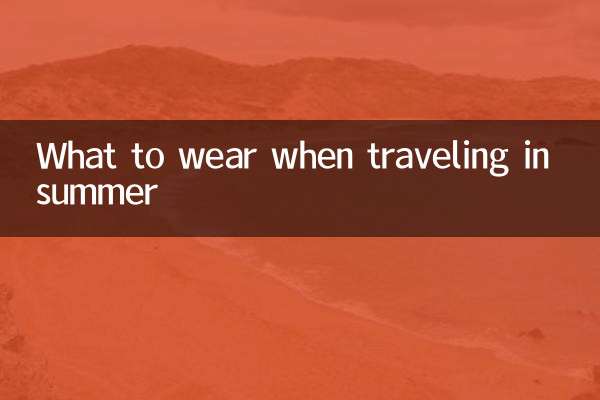 What to wear when traveling in summer