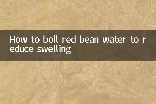 How to boil red bean water to reduce swelling