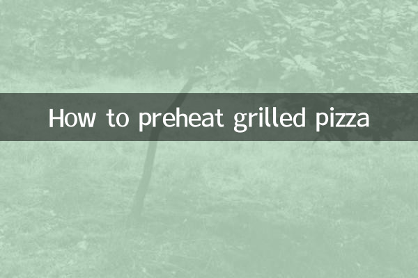 How to preheat grilled pizza