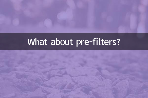 Was ist mit Vorfiltern?