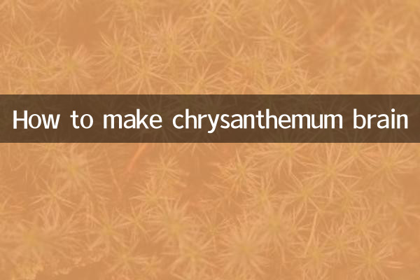 Wie man Chrysanthemenhirn herstellt