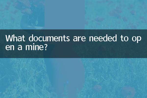 Quels documents sont nécessaires pour ouvrir une mine ?