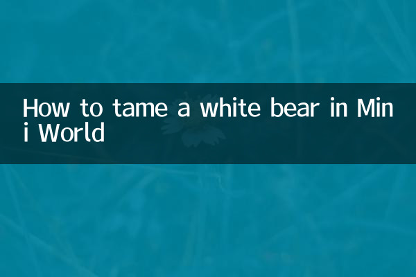 Cómo domesticar a un oso blanco en Mini World