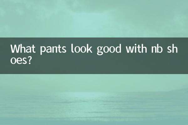 Que calças ficam bem com sapatos nb?