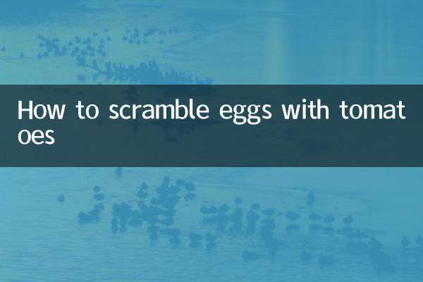 How to scramble eggs with tomatoes
