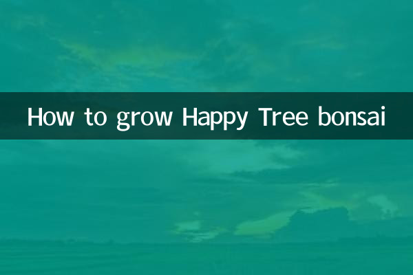 How to grow Happy Tree bonsai