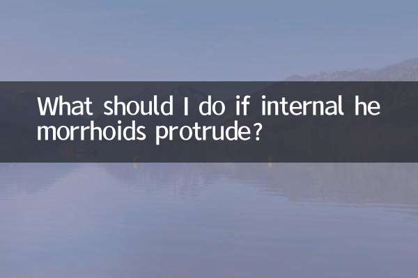 O que devo fazer se as hemorróidas internas se projetarem?