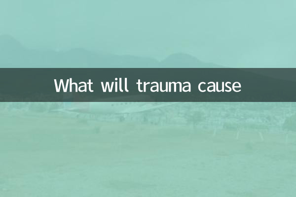 What will trauma cause