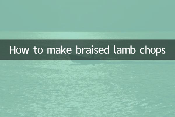 How to make braised lamb chops