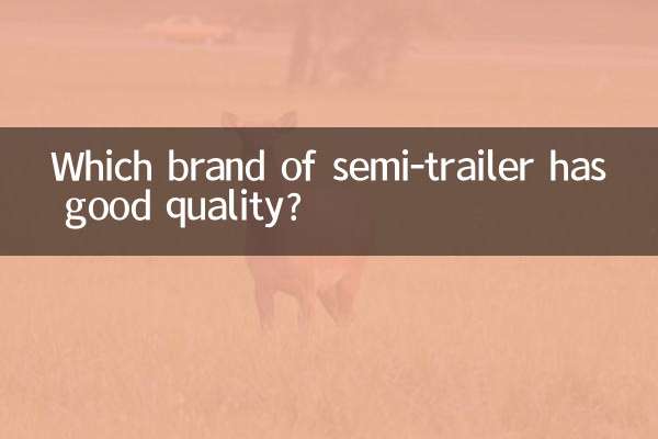 Which brand of semi-trailer has good quality?