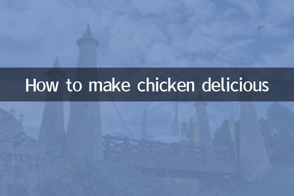 How to make chicken delicious