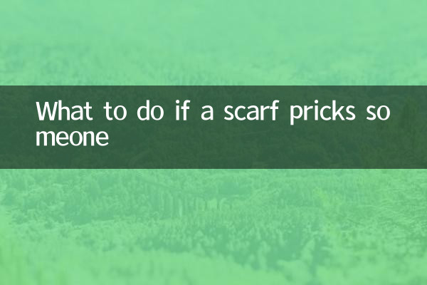 Que faire si un foulard pique quelqu'un