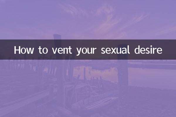 Cómo desahogar tu deseo sexual
