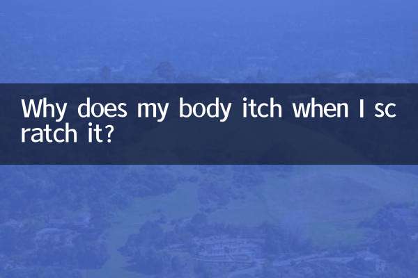 Why does my body itch when I scratch it?