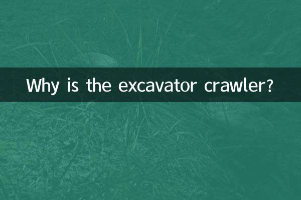 Why is the excavator crawler?