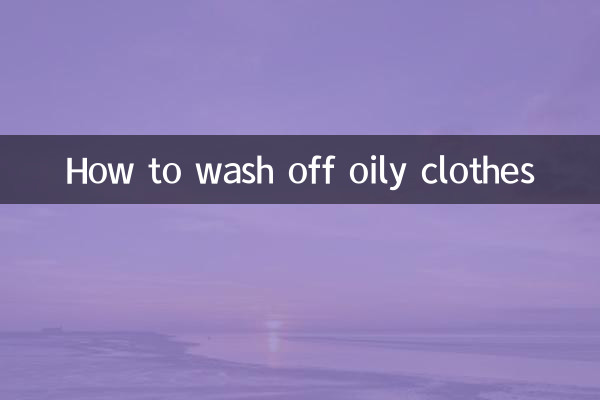 Como lavar roupas oleosas