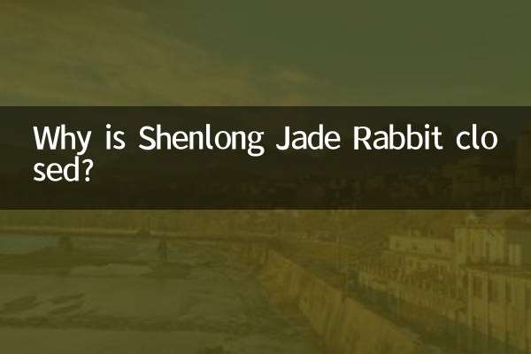 Warum ist Shenlong Jade Rabbit geschlossen?