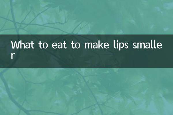 What to eat to make lips smaller