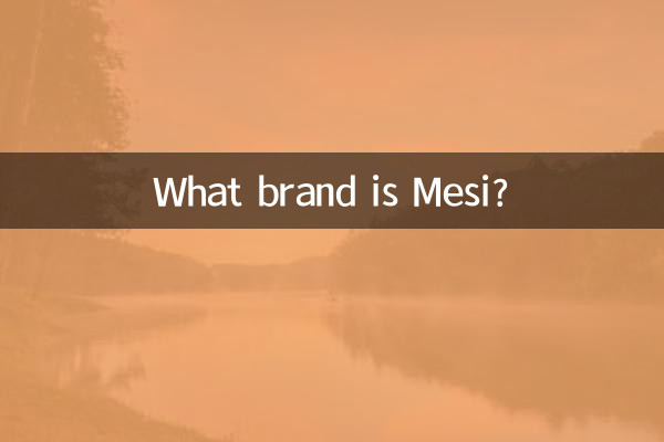 What brand is Mesi?