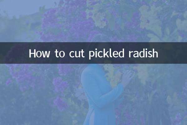 How to cut pickled radish