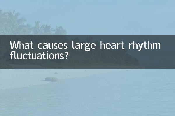 Was verursacht große Herzrhythmusschwankungen?