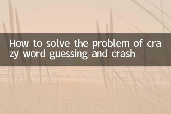 So lösen Sie das Problem des verrückten Wortratens und Absturzes