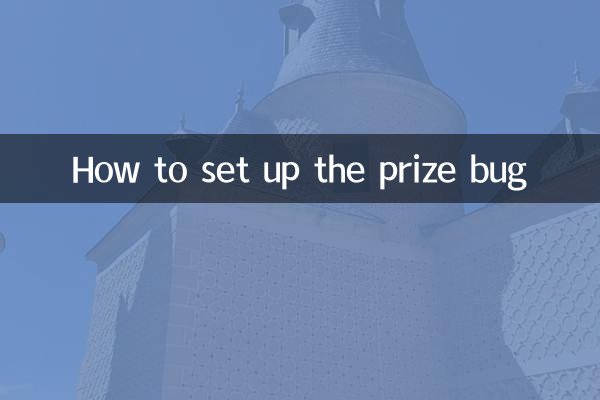 How to set up the prize bug