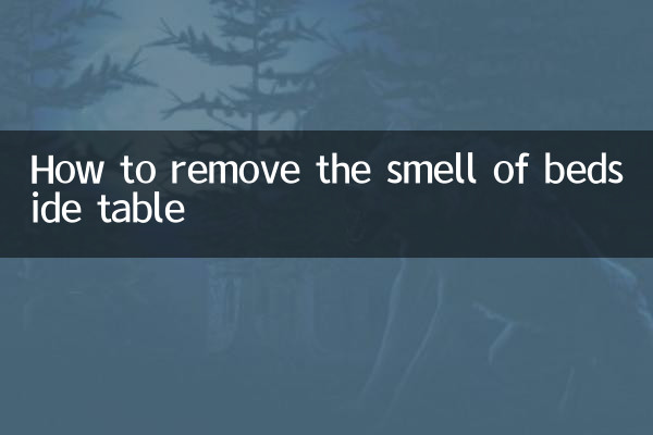 How to remove the smell of bedside table