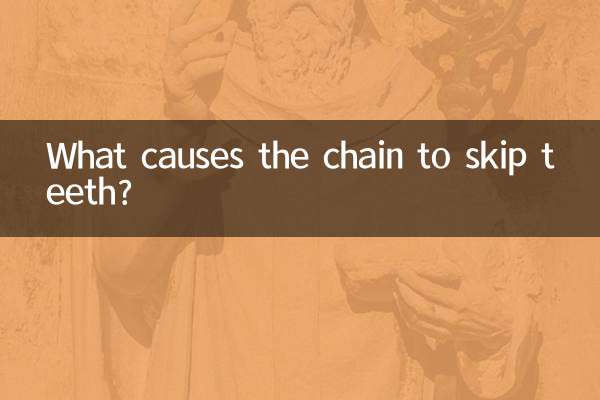 What causes the chain to skip teeth?