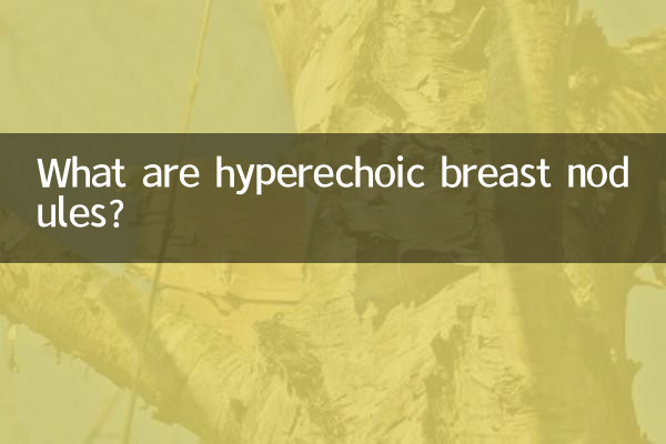 What are hyperechoic breast nodules?