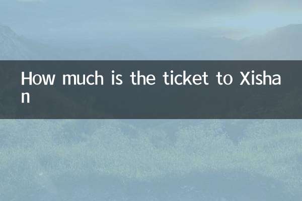 How much is the ticket to Xishan