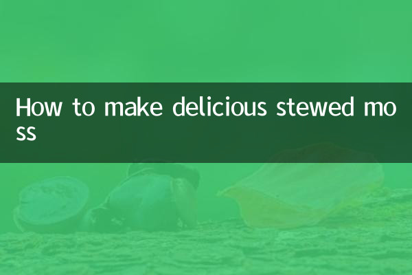 How to make delicious stewed moss